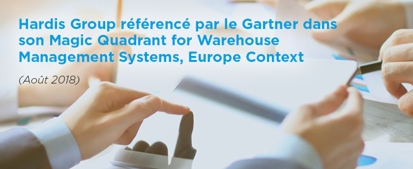 Hardis Group référencé par le Gartner dans son Magic Quadrant for WMS, Europe Context